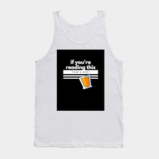 If you're reading this, take a shot Tank Top